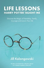 Life Lessons Harry Potter Taught Me: Discover the Magic of Friendship, Famil...
