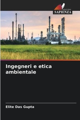 Ingegneri e etica ambientale by Elite Das Gupta (Italian) Paperback Book