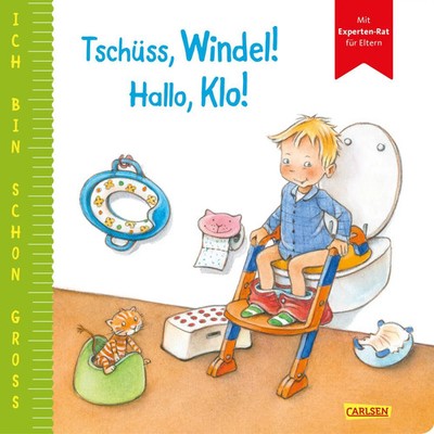 Ich bin schon groß: Tschüss, Windel! Hallo, Klo! | Anna Taube | Buch | 16 S.