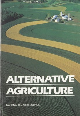 Alternative Agriculture by National Research Council,Board on Agriculture,Commit