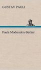 Paula Modersohn-Becker by Gustav Pauli (Hardback, 2012)