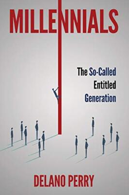 Millennials: The So-Called Entitled Generation by Delano Perry (Paperback, 2020)