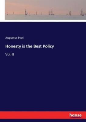 Honesty is the Best Policy: Vol  II