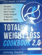 Total Weight Loss Cookbook 2.0 Weight Loss Comprehensive Guide Book Johnny Hadac