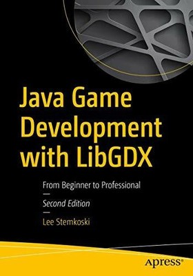 Java Game Development with LibGDX: From Beginner to Professional Buch Apress