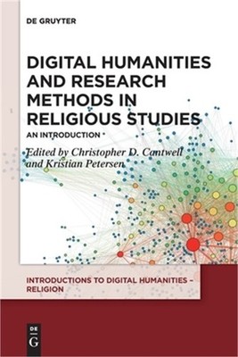 Digital Humanities and Research Methods in Religious Studies: An Introduction (P