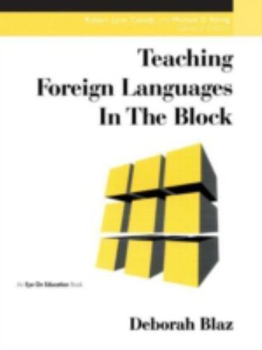 Teaching Foreign Languages in the Block by Deborah Blaz (Paperback, 1998)