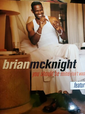BRIAN MCKNIGHT You Should Be Mine 12