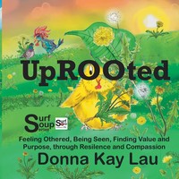 Uprooted Donna Kay Lau Taschenbuch Kartoniert / Broschiert Englisch 2022