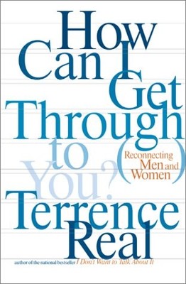 How Can I Get Through to You?: Closing the Intimacy Gap Between Men and Wome...