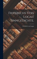 Logau - Friedrichs von  Sinngedichte. - New hardback or cased book - 5 - X555z