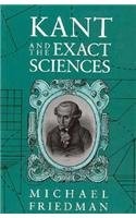 KANT AND THE EXACT SCIENCES By Michael Friedman - Hardcover Excellent Condition
