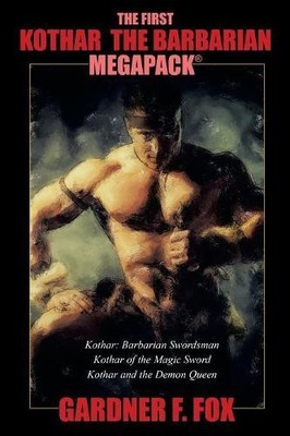 Gardner F Fox The First Kothar the Barbarian MEGAPACK(R) (Paperback) (UK IMPORT)