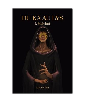 Du Ka Au Lys: Malchut, Veln, Lorena