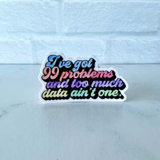99 Teacher Problems Sticker