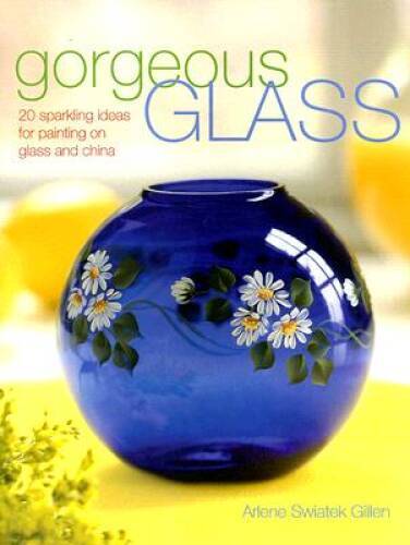 Gorgeous Glass: 20 Sparkling Ideas For Painting On Glass & China - GOOD