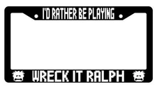 Black License Plate Frame I'd Rather Be Playing Wreck it Ralph Auto Accessory