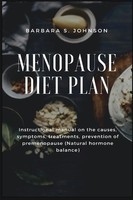 Menopause Diet Plan Barbara S. Johnson Taschenbuch Kartoniert / Broschiert 2021
