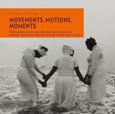 Judith Weisenfeld Eric L Williams Movements, Motions, Moments (Paperback)