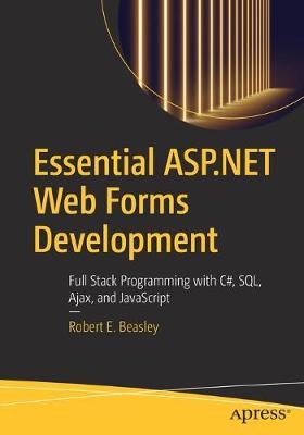 Essential ASP.NET Web Forms Development - 9781484257838