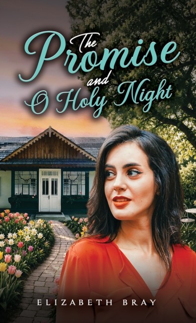 The Promise And O Holy Night Elizabeth Bray - Image 3