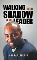 Walking In The Shadow Of The Leader John Ray Laura Jr. Taschenbuch Englisch 2023