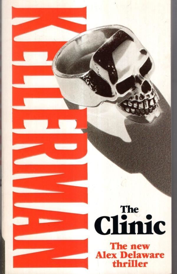 The Clinic (Alex Delaware) : Jonathan Kellerman