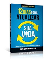 12 DIAS PARA ATUALIZAR SUA VIDA (EM PORTUGUESE DO BRASIL) By _ **BRAND NEW**