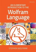 An Elementary Introduction To The Wolfram Language, Third Edition (Revised)