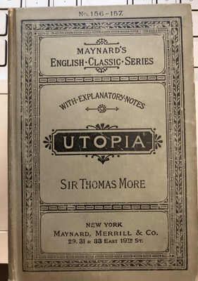 Utopia 1895, (no.156-157 Maynard's English Classis Series),Maynard & Merril