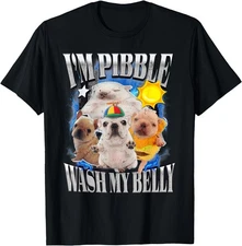 I Am Pibble Wash My Belly Pibble Meme Funny Dog Brainrot T-Shirt