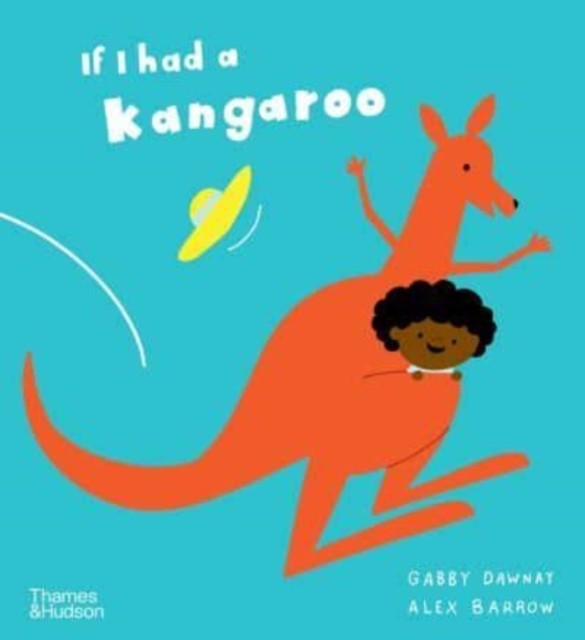 If I had a kangaroo by Gabby Dawnay (Paperback Book)