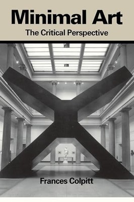 Minimal Art: The Critical Perspective by Colpitt, Frances Paperback / softback