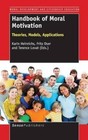 Handbook of Moral Motivation: Theories, Models, Applications by Sense Publishers (Hardback, 2013)