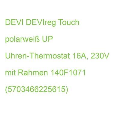 DEVI DEVIreg Touch polarweiß UP Uhren-Thermostat 16A, 230V mit Rahmen 140F1071