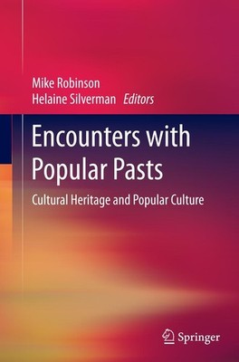 Encounters with Popular Pasts Mike Robinson