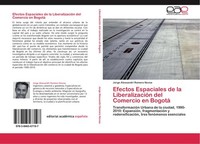 Efectos Espaciales De La LiberalizacióN Del Comercio En Bogotá Jorge Alessandri