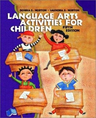Language Arts Activities for Children Donna E., Norton, Saundra E