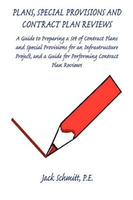 Plans, Special Provisions and Contract Plan Reviews - A Guide for Plan Preparati