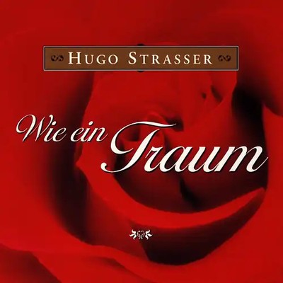 Hugo Strasser - Wie Ein Traum