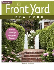 New Front Yard Idea Book: Entries*Driveways*Pathways*Gardens (Taunton Home I...