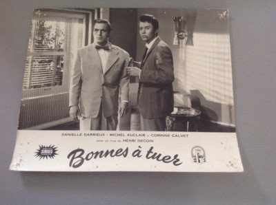 PHOTO EXPLOITATION LOBBY CARD - GOOD TO KILL (DARRIEUX AUCLAIR CALVET DECOIN)