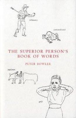 The Superior Person's Book of Words by Bowler, Peter