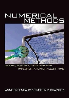 Numerical Methods: Design, Analysis, and Computer Implementation of Algorithms b