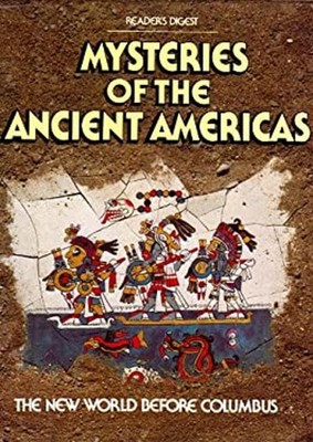 Mysteries of the Ancient Americas Hardcover Reader's Digest Edito