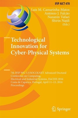 Technological Innovation for Cyber-Physical Systems Luis M. Camarinha-Matos