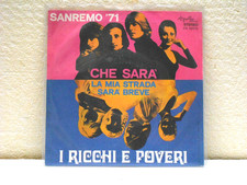 RICCHI E POVERI--45 GIRI--" CHE SARA'-LA MIA STRADA SARA' BREVE" M/M