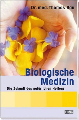 Thomas Rau Biologische Medizin