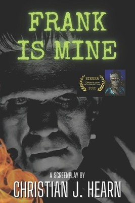 Frank is Mine: (a feature length screenplay) by Christian J. Hearn Paperback Boo