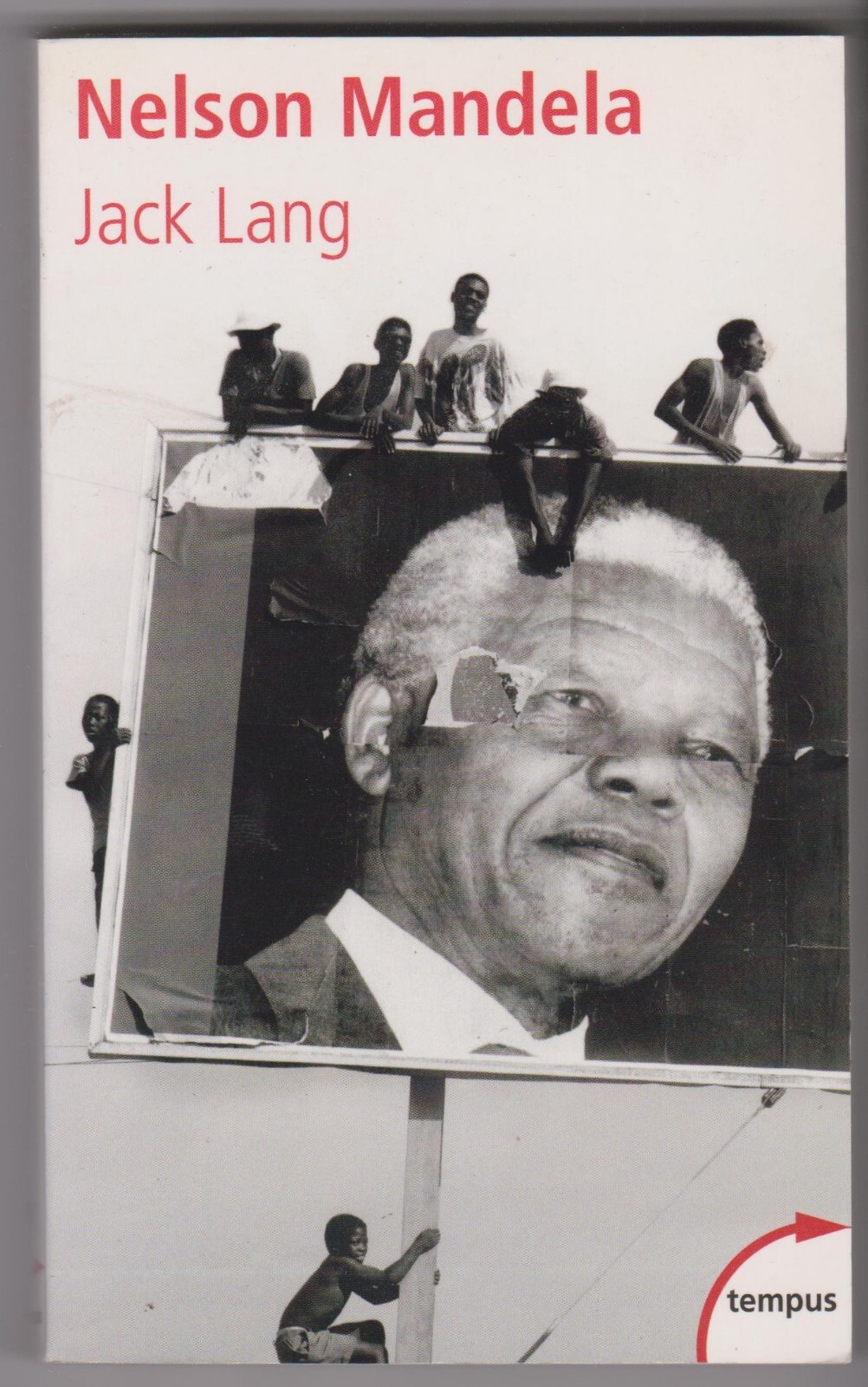 NELSON MANDELA Tempus 199 Jack Lang livre histoire biographie